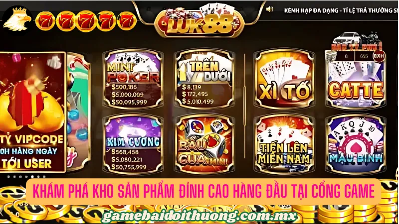 03 sản phẩm đỉnh của chóp tại cổng game bài