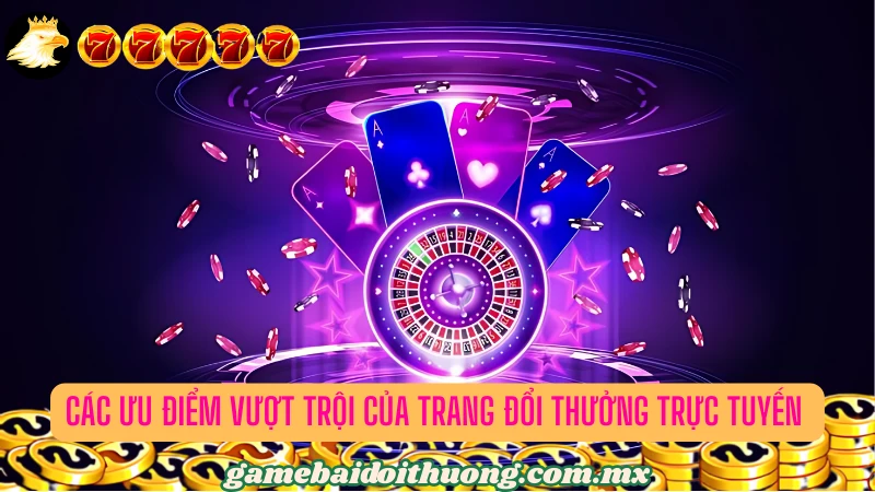 Những điểm nổi bật tạo sức hút của trang game bài